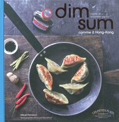Dim sum comme à Hong Kong : raviolis et bouchées vapeur