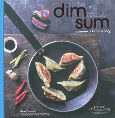 Dim sum comme à Hong Kong : raviolis et bouchées vapeur