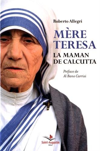 Mère Teresa : la maman de Calcutta