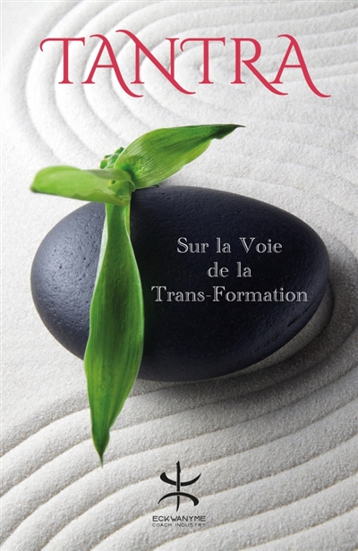 Tantra : Sur la Voie de la...