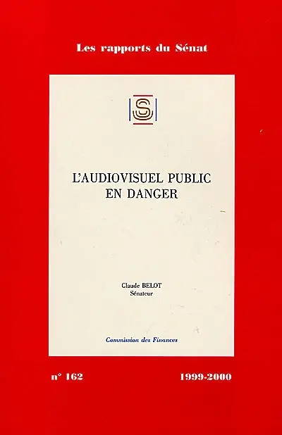 L'audiovisuel en danger : rapport d'information