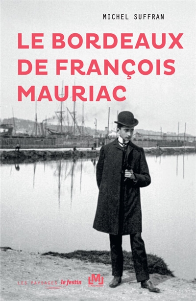 Le Bordeaux de François Mauriac