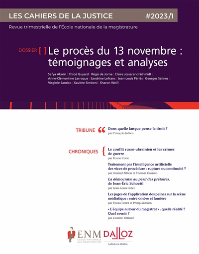 Cahiers de la justice (Les) - Revue de L'ENM, n° 1 (2023). Le procès du 13 novembre : témoignages et analyses