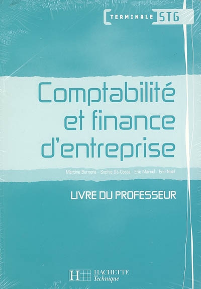 Comptabilité et finance d'entreprise terminale STG : livre du professeur