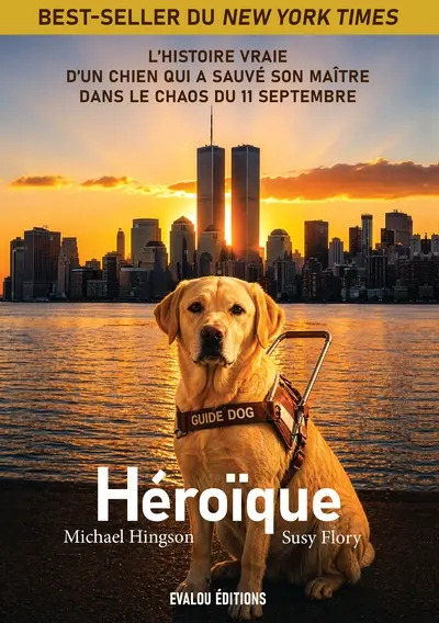 Héroïque, l'histoire vraie d'un chien guide qui a sauvé son maître dans le chaos du 11 septembre