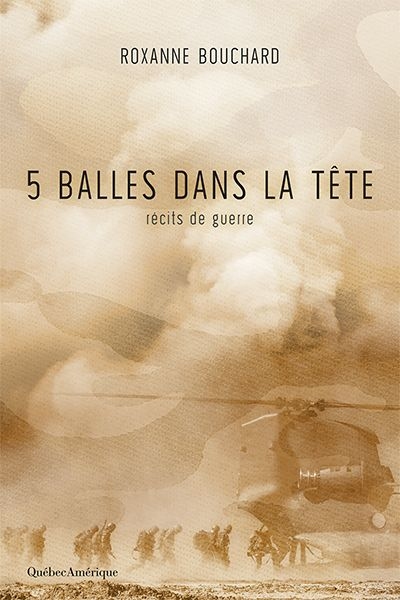 5 balles dans la tête : récits de guerre