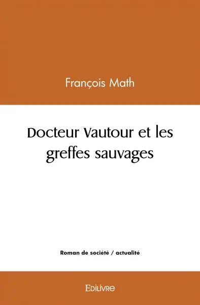 Docteur vautour et les greffes sauvages