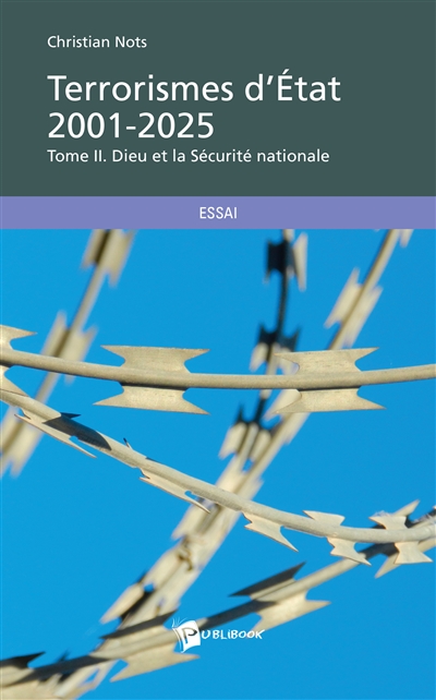 Terrorismes d'état 2001 2025 : Dieu et la Sécurité nationale