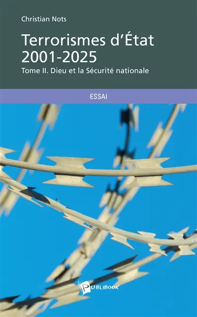 Terrorismes d'état 2001 2025 : Dieu et la Sécurité nationale