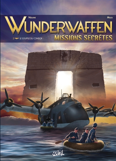 Wunderwaffen : missions secrètes. Vol. 2. Le souffle du condor