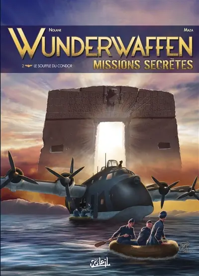 Wunderwaffen : missions secrètes. Vol. 2. Le souffle du condor