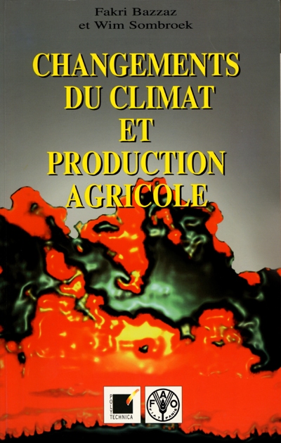Changements du climat et production agricole : effets directs et indirects du changement des processus hydrologiques, pédologiques et physiologiques des végétaux