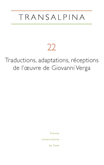 Transalpina, n° 22. Traductions, adaptations, réceptions de l'oeuvre de Giovanni Verga