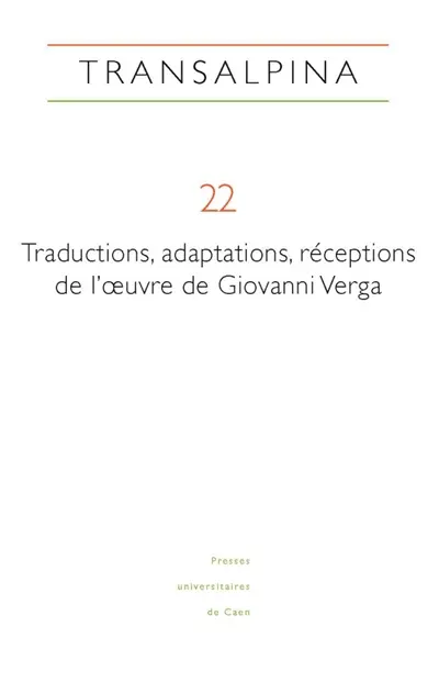 Transalpina, n° 22. Traductions, adaptations, réceptions de l'oeuvre de Giovanni Verga