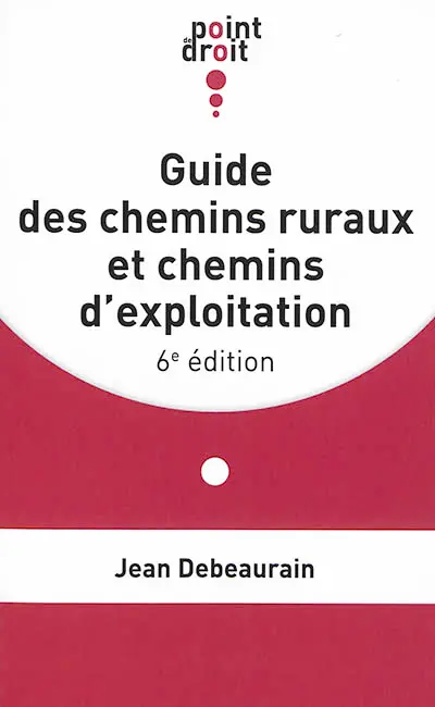Guide des chemins ruraux et chemins d'exploitation