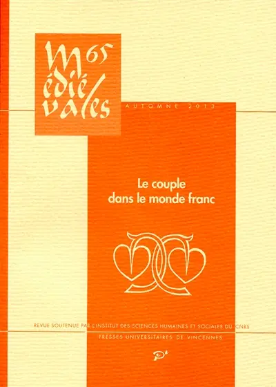 Médiévales, n° 65. Le couple dans le monde franc : Ve-XIIe siècles