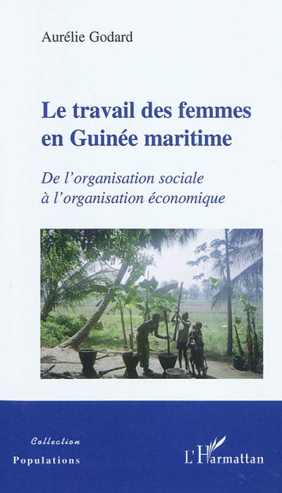 Le travail des femmes en Guinée maritime : de l'organisation sociale à l'organisation économique