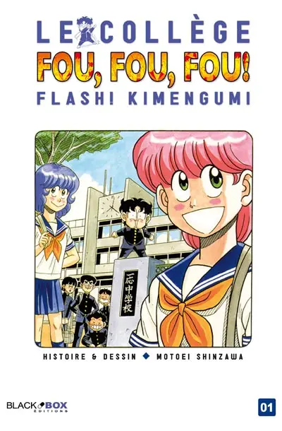 Le collège fou, fou, fou ! : flash ! Kimengumi. Vol. 1