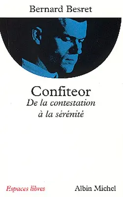 Confiteor : de la contestation à la sérénité