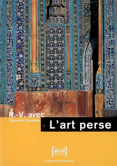 R.-V. avec l'art perse