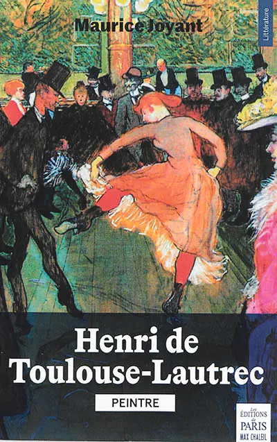 Henri de Toulouse-Lautrec : peintre