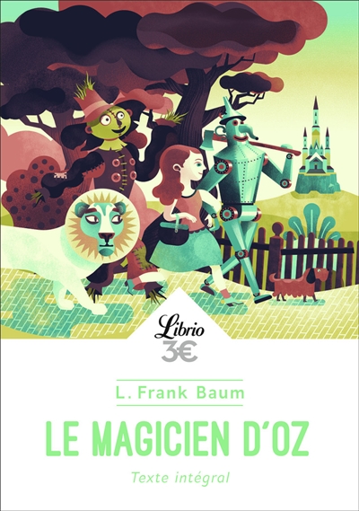 Le magicien d'Oz : texte intégral