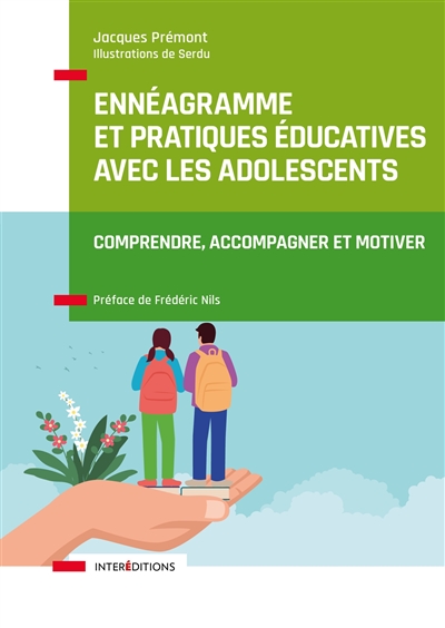 Ennéagramme et pratiques éducatives avec les adolescents : comprendre, accompagner et motiver - Jacques Prémont