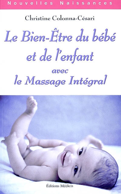 Le bien-être du bébé et de l'enfant avec le massage intégral