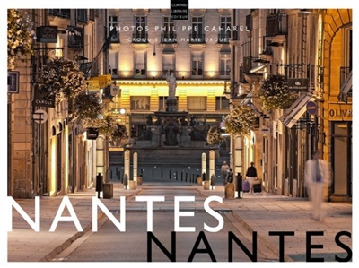 Nantes Nantes : un double regard sur la ville