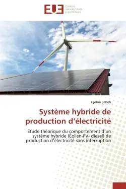 Système hybride de production d'électricité : Etude théorique du comportement d'un système hybride (Eolien-PV- diesel) de production d'électricité