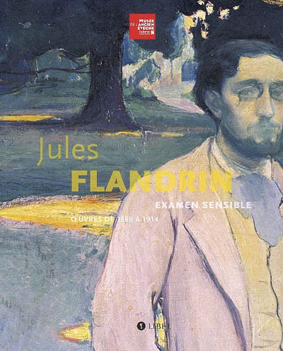 Jules Flandrin : examen sensible, oeuvres de 1889 à 1914 : exposition, Musée de l'ancien évêché de Grenoble, du 29 novembre 2008 au 20 avril 2009