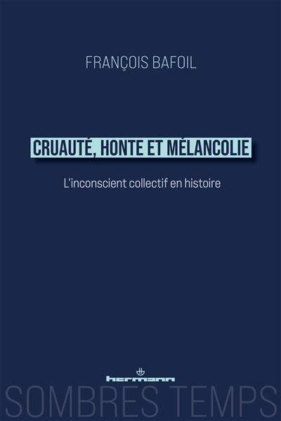 Cruauté, honte et...