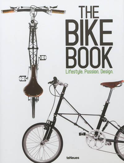 The bike book : lifestyle, passion, design