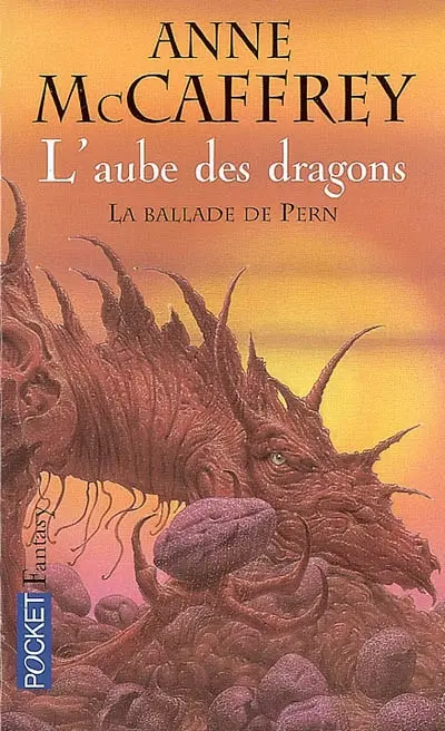 La ballade de Pern. Vol. 2006. L'aube des dragons