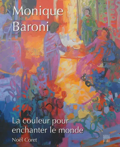 Monique Baroni : la couleur pour enchanter le monde