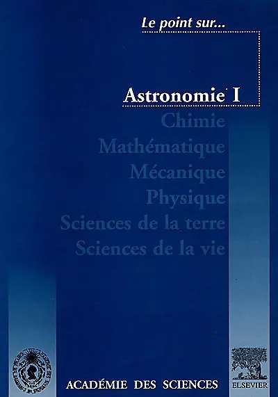 Astronomie : comptes rendus de l'Académie des sciences. Vol. 1. Extraits de la série IIb (ISSN 1251-8069), tomes 324-325, 1997