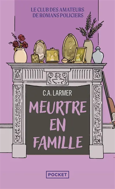 Le club des amateurs de romans policiers. Vol. 6. Meurtre en famille
