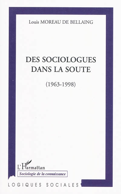 Des sociologues dans la soute : 1963-1998