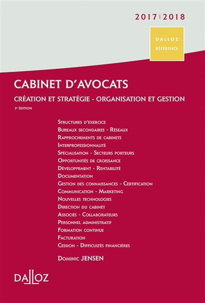 Cabinet d'avocats 2017-2018 : création et stratégie, organisation et gestion