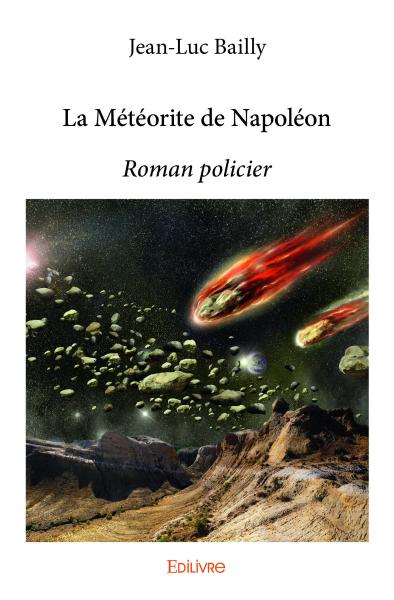 La météorite de napoléon : Roman policier