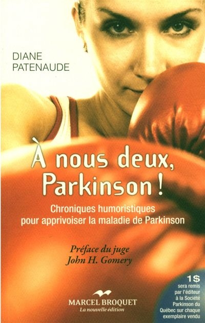 A nous deux, Parkinson ! : chroniques humoristiques pour apprivoiser la maladie de Parkinson
