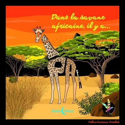 Dans la savane africaine, il y a... : Girafon