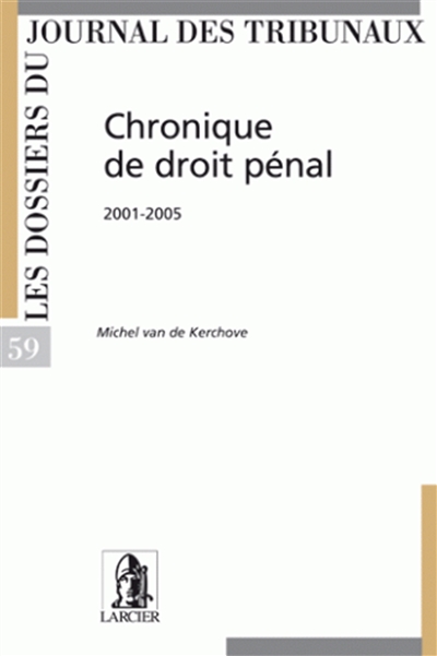 Chronique de droit pénal, 2001-2005