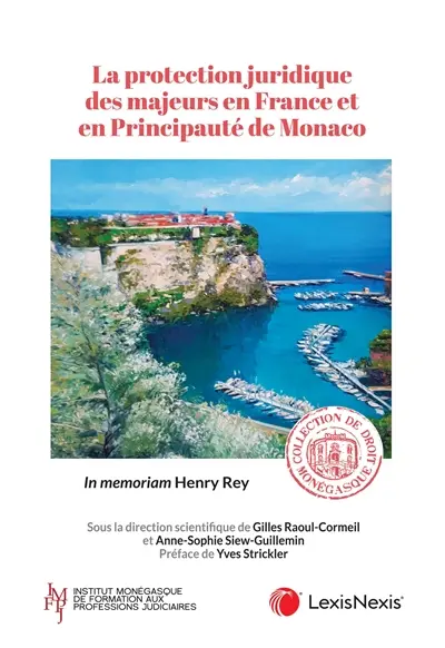 La protection juridique des majeurs en France et en principauté de Monaco : in memoriam Henry Rey