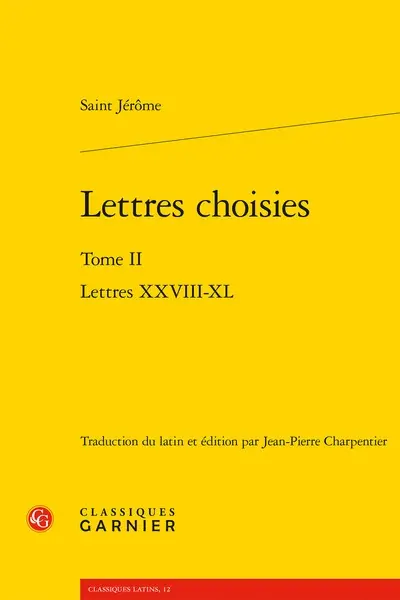 Lettres choisies. Vol. 2. Lettres XXVIII-XL