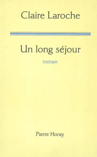 Un long séjour