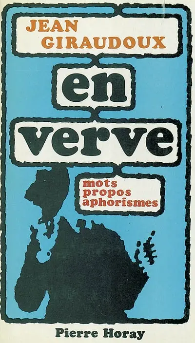 Jean Giraudoux en verve