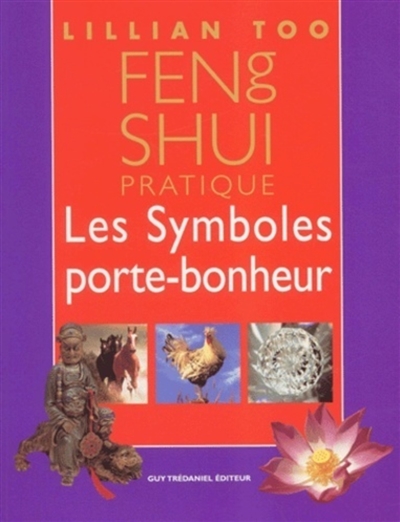 Feng shui pratique : les symboles porte-bonheur