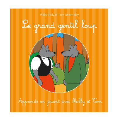 Le grand gentil loup : Molly Holly et Tom Bearnaby