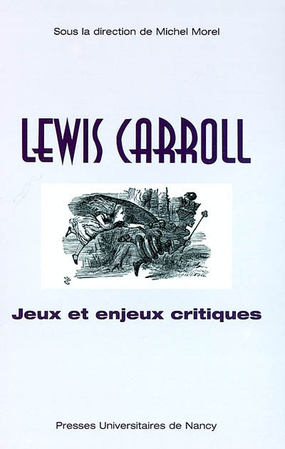 Lewis Carroll : jeux et enjeux critiques